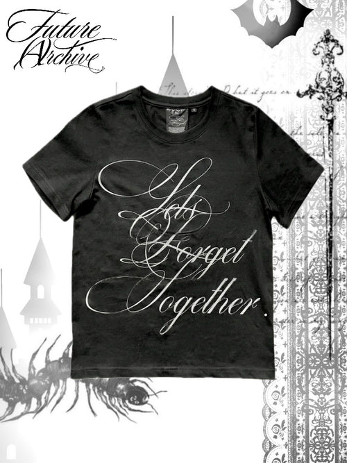 LET'S FORGET TEE