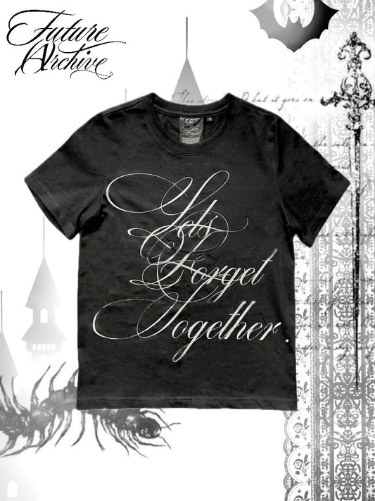 LET'S FORGET TEE